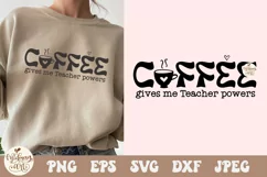 Coffee Gives Me Teacher Powers SVG PNG, Teacher Svg Product Image 1