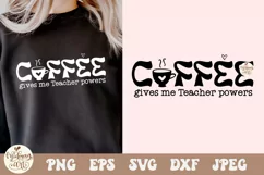 Coffee Gives Me Teacher Powers SVG PNG, Teacher Svg Product Image 2