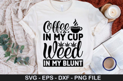 Weed SVG Design - Coffee in my cup Weed in my Blunt Product Image 5
