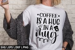 Coffee is a hug in a mug SVG - Funny Coffee Design Product Image 1