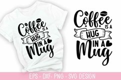 Coffee is a hug in a mug SVG - Coffee Design Product Image 1