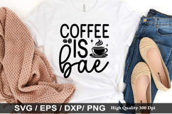 Coffee is bae - Coffee SVG Design Product Image 1