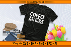 Coffee Is My Best Friend SVG Product Image 2