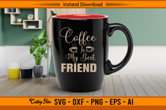Coffee Is My Best Friend SVG Product Image 3