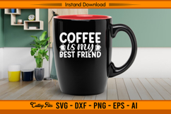 Coffee Is My Best Friend SVG Product Image 3