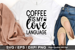 Coffee is my love language - Coffee SVG Design Product Image 1