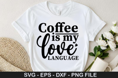 Coffee Is My Love Language - Coffee SVG Design Product Image 1