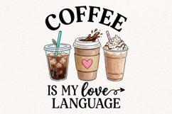 Coffee Is My Love Language PNG Product Image 1