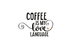 Coffee Is My Love Language Product Image 1