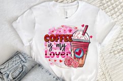 Coffee Is My Lover Sublimation PNG Product Image 2