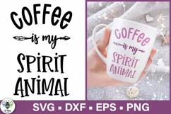 Coffe is my spirit animal being shown as a coffee mug design