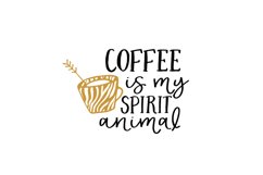 Coffee is my Spirit Animal SVG Cut File Product Image 1