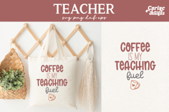 Coffee is my Teaching Fuel SVG