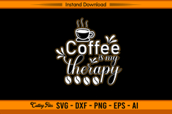 Coffee Is My Therapy Quote SVG Cut File for Cricut Product Image 1