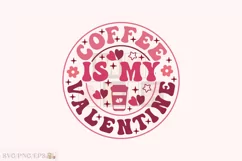 Coffee is My Valentine SVG PNG Design T-shirt Design Product Image 1