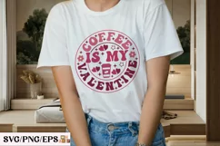 Coffee is My Valentine SVG PNG Design T-shirt Design Product Image 3