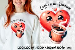 Coffee is my Valentine funny Valentine sublimation Product Image 1
