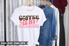 Coffee Is My Valentine - Valentine&#039;s Day Retro Design Product Image 1