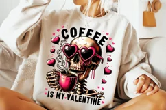 Coffee Is My Valentine PNG, Valentine's Day Funny Skeleton Product Image 2