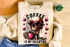 Coffee Is My Valentine PNG, Valentine's Day Funny Skeleton Product Image 3