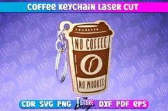 Coffee Keychain Laser Cut | Funny Quotes SVG | Wooden Gift Product Image 1