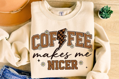 Coffee Makes Me Nicer PNG, Snarky Funny Sarcastic Coffee PNG Product Image 1