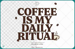 Coffee is my Daily Ritual Quotes Product Image 1