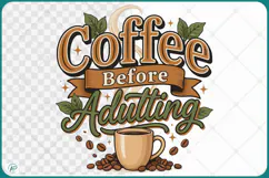 Coffee Before Adutting Quotes Product Image 1