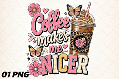 Coffee Makes Me Nicer PNG Product Image 1
