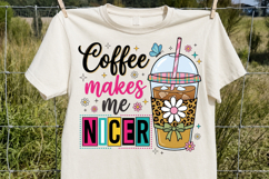 Coffee Makes Me Nicer PNG, Retro Iced Coffee Sublimation Des Product Image 2