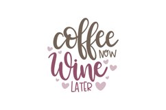 Coffee Now Wine Later Product Image 1