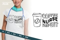 Coffee Nurse Repeat, Text and Paper Cup Image, SVG Design Product Image 1