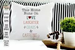 This Home Runs On Love Laughter Chaos and Caffeine Product Image 2