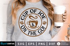 Cup of joe &amp; on the go! SVG, Coffee SVG Design Product Image 1