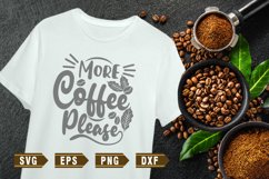 COffee quotes SVG | More coffee please Product Image 1