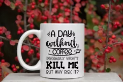 COFFEE QUOTES SVG I FUNNY COFFEE SIGN SVG I COFFEE BAR SIGN SVG