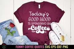 COFFEE QUOTES SVG I FUNNY COFFEE SIGN SVG I COFFEE BAR SIGN SVG