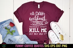 COFFEE QUOTES SVG I FUNNY COFFEE SIGN SVG I COFFEE BAR SIGN SVG