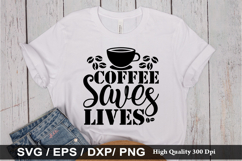 Coffee Saves Lives SVG - Funny Coffee Design Product Image 1