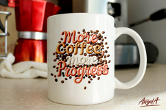 Coffee clipart, coffee quotes mug sublimation, progress Product Image 1