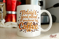 Coffee quotes mug sublimation, Coffee clipart, good mood Product Image 1