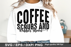 Coffee Scrubs and Rubber Gloves - Nurse SVG Design Product Image 1
