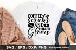 Coffee scrubs and rubber gloves SVG - Nurse Design Product Image 1