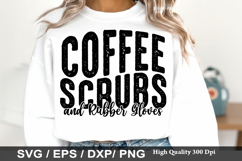 Nurse SVG Design - Coffee Scrubs and Rubber Gloves Product Image 6
