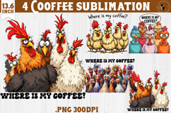 Animals sublimation | Funny Chicken | Where is my coffee? Product Image 1