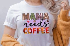 Mama needs coffee Sublimation Png Product Image 2