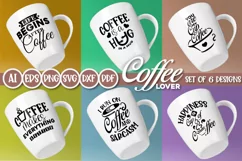 The Coffee Lovers SVG - Fun and Cute Coffee Sayings SVGs Product Image 1