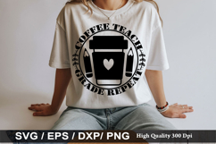 Coffee Teach Grade Repeat - Teacher SVG Design Product Image 1
