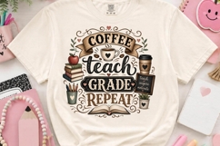 Coffee Teach Grade Repeat Teacher PNG Product Image 2