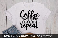 Coffee teach repeat SVG - Teacher Design Product Image 1